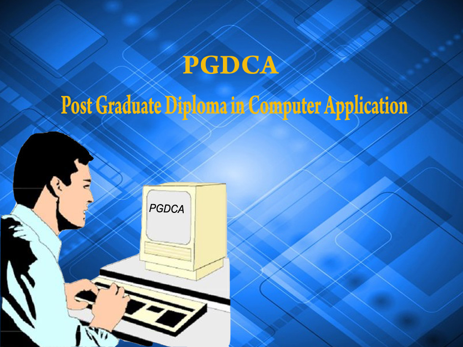 Post Graduate Diploma in Computer Applications (PGDCA)